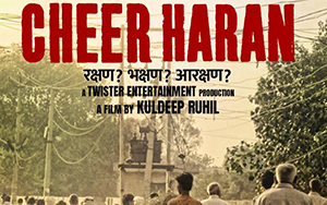 A Hindi documentary film `Cheer Haran`directed by Kuldeep Ruhil